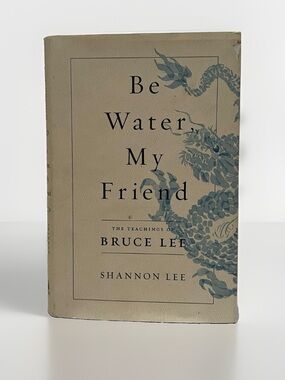 Be Water, My Friend Teachings of Bruce Lee Hardcover Memoir Nonfiction